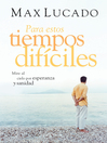 Cover image for Para estos tiempos difíciles